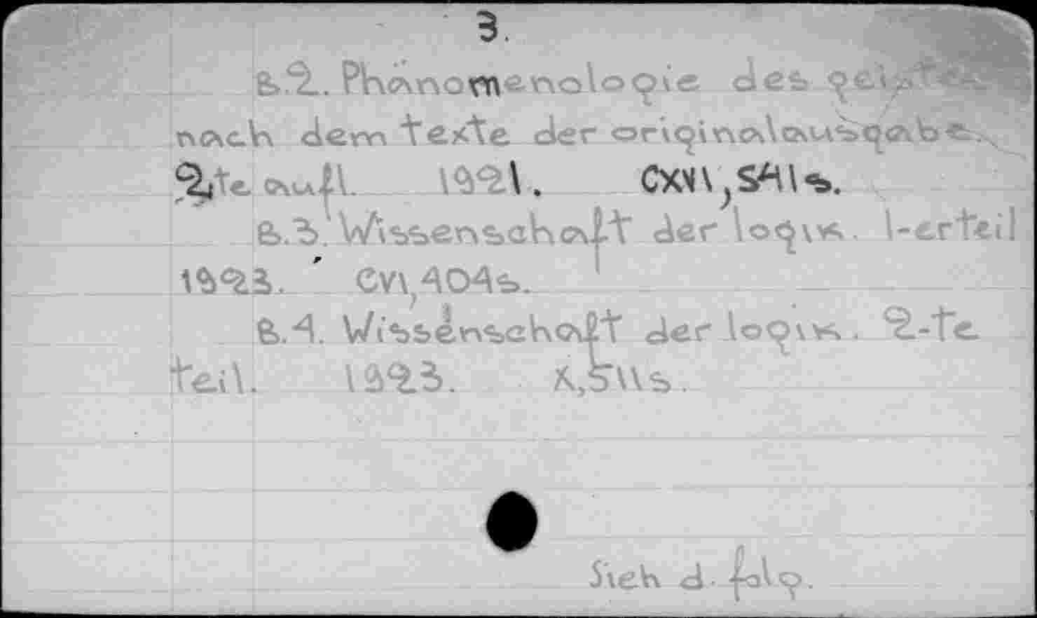 ﻿3
PVi<Anorftenolo<pie Jeb n<xcVi dem "texte der оп^плУаиЦвкЬе^^ С\кл ml. СХ^ЗЖъ.
6>.Ъ. Wissensah c\l"t derlot^x. l-erteil
' Cvx^OAs.
\7(SsensaV\Qv2"t <der 1©^>\*ч. ^.-Te tei\.	A,5Ws.
Sieh <d